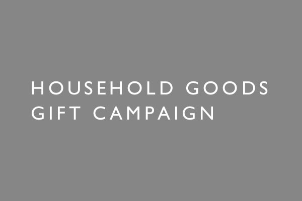HOUSEHOLD GOODS GIFT CAMPAIGN