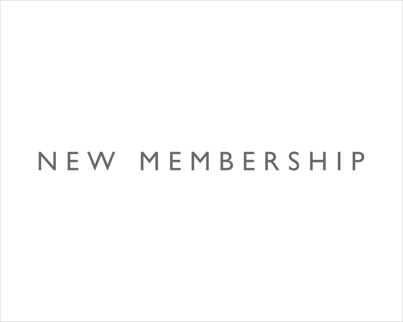 NEW MEMBERSHIP